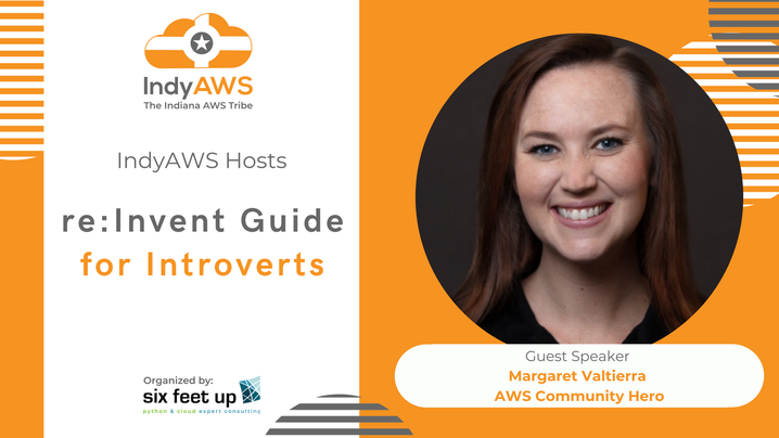 An Introvert’s Guide to re:Invent at IndyAWS