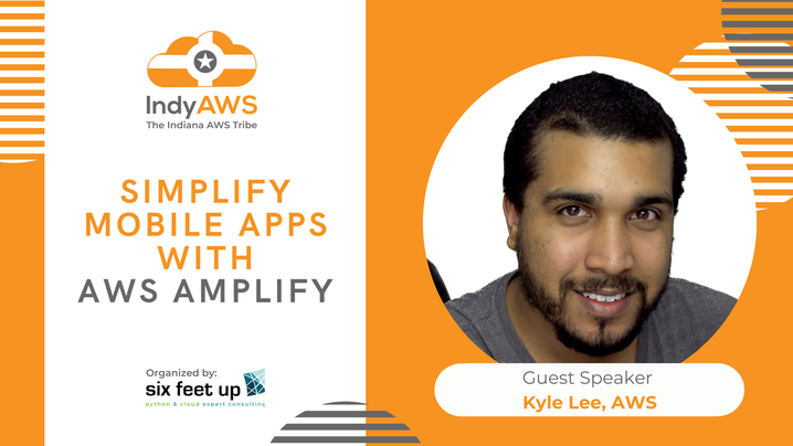 Build Modern Mobile Apps with AWS Amplify at IndyAWS