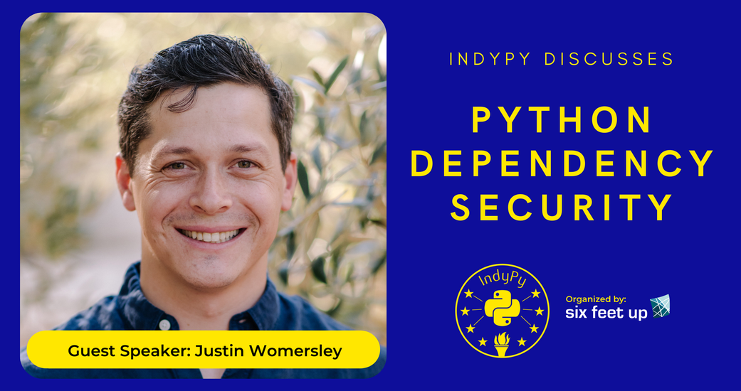 Python Dependency Security at February 2022 IndyPy
