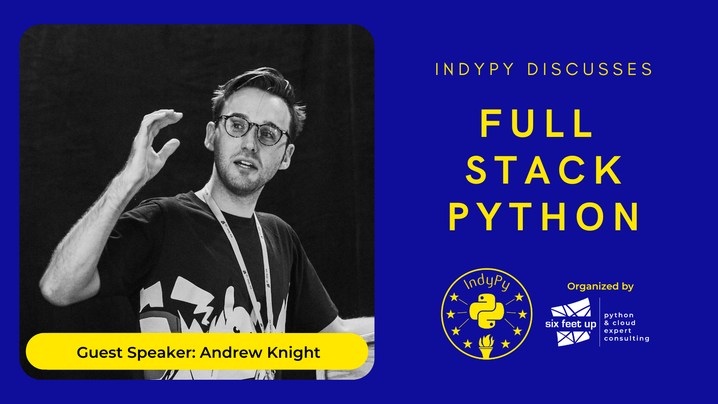 IndyPy July 2023: Full Stack Python