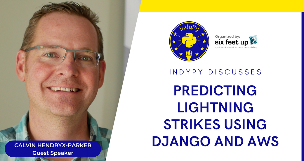 Predicting Lightning Strikes with Django and AWS at April 2022 IndyPy