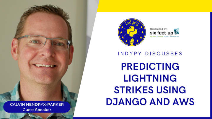 Predicting Lightning Strikes with Django and AWS at April 2022 IndyPy
