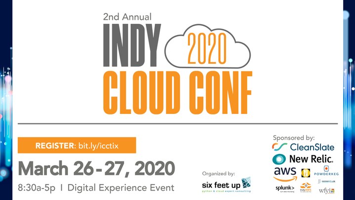 Indy Cloud Conf 2020 in Fishers, IN on March 26 through 27, 2020