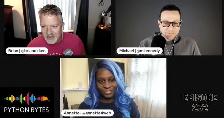 Annette Lewis, Brian Okken and Michael Kennedy on Python Bytes Episode 232