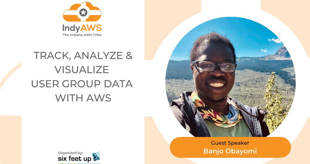 Track, Analyze, and Visualize User Group Data at March 2022 IndyAWS
